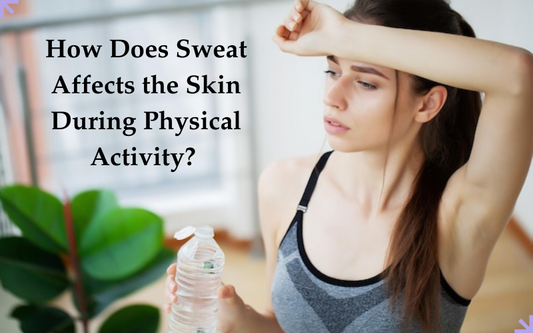 Sweat Affect the Skin During Physical Activity 